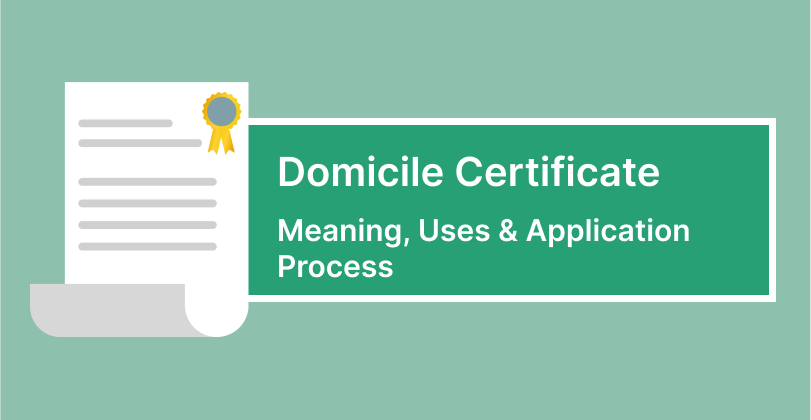 Domicile Certificate: Meaning & Uses Exp...